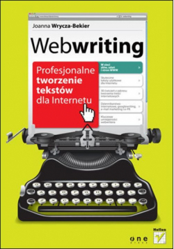 Webwriting Profesjonalne tworzenie tekstów dla Internetu