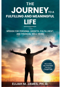 The Journey to A Fulfilling And Meaningful Life