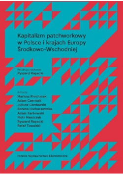 Kapitalizm patchworkowy w Polsce i krajach Europy Środkowo-Wschodniej