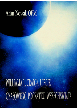 Ujęcie czasowego początku wszechświata Williama L. Craiga