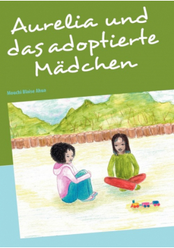 Aurelia und das adoptierte Mädchen