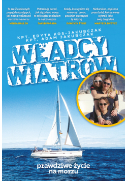 Władcy wiatrów. Prawdziwe życie na morzu
