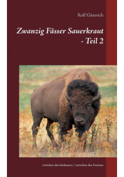 Zwanzig Fässer Sauerkraut - Teil 2