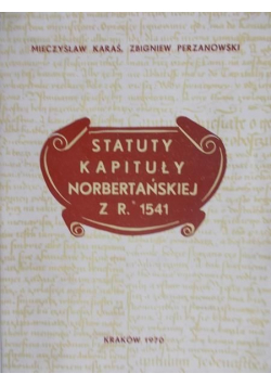 Statuty kapituły Norbertańskiej z r 1541
