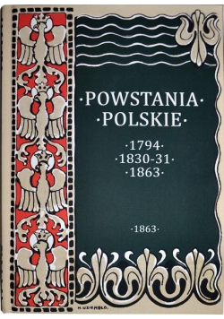 Powstania Polskie. Dzieje Powstania Styczniowego..
