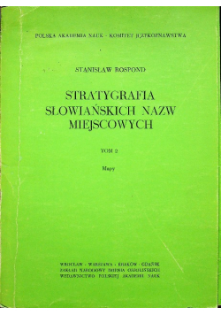 Stratygrafia słowiańskich nazw miejscowych Tom II