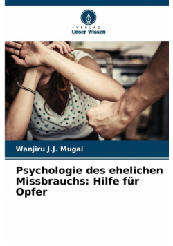 Psychologie des ehelichen Missbrauchs
