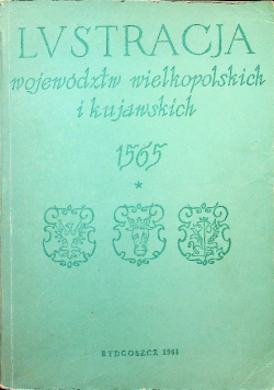 Lustracja województw wielkopolskich i kujawskich 1565