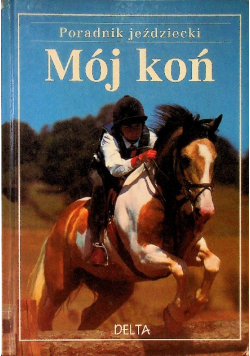 Poradnik jeździecki Mój koń