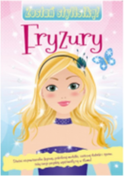 Fryzury: Zostań stylistką