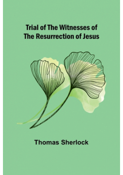 Trial of the Witnesses of the Resurrection of Jesus