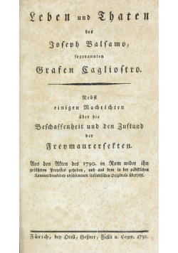 Leben und Thaten des Joseph Balsamo sogenannten Grafen Cagliostro 1791 r.
