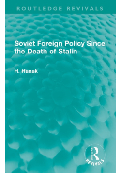 Soviet Foreign Policy Since the Death of Stalin
