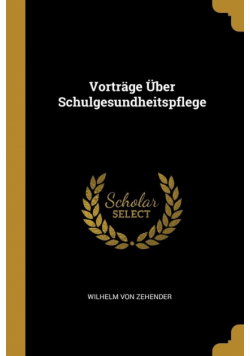 Vorträge Über Schulgesundheitspflege
