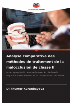 Analyse comparative des méthodes de traitement de la malocclusion de classe II