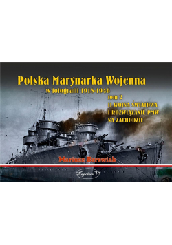 Polska Marynarka Wojenna w fotografii T.2