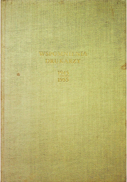 Wspomnienia drukarzy 1945 1955