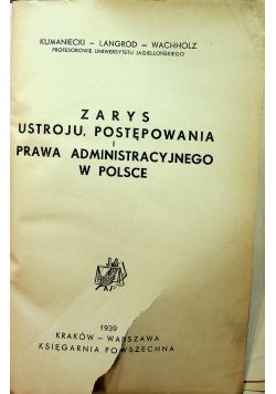 Zarys ustroju postępowania i prawa administracyjnego w Polsce 1939 r