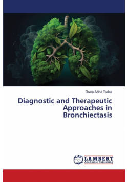 Diagnostic and Therapeutic Approaches in Bronchiectasis