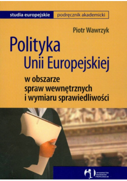 Polityka UE w obszarze spraw wewnętrznych i wymiaru sprawiedliwości