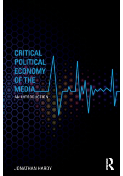 Critical Political Economy of the Media