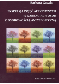 Ekspresja pojęć afektywnych w narracjach osób z osobowością antyspołeczną