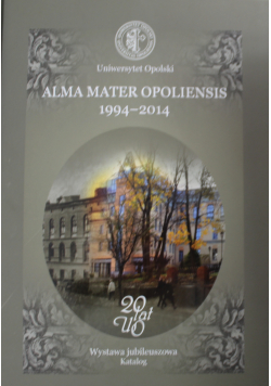 Alma mater opoliensis 1994 2014