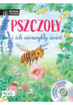 Pszczoły i ich niezwykły świat