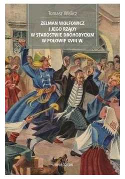 Zelman Wolfowicz i jego rządy w starostwie..