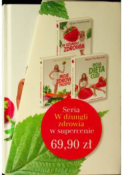 W dżungli zdrowia /  Moje zdrowe przepisy / Moja Dieta Cud