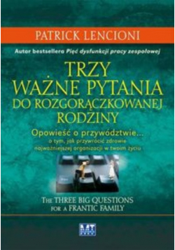 Trzy ważne pytania do rozgorączkowanej rodziny
