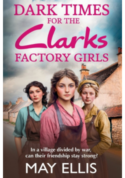 Dark Times for the Clarks Factory Girls