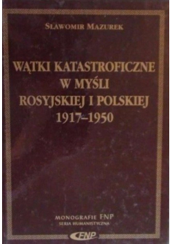 Wątki katastroficzne w myśli rosyjskiej i polskiej 1917 do 950