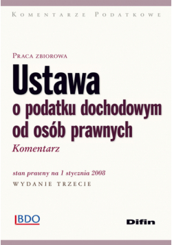 Ustawa o podatku dochodowym od osób prawnych Komentarz