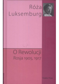O Rewolucji Rosja 1905 - 1917