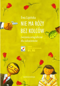 Nie ma róży bez kolców poziom średnio zaawansowany B1, B2