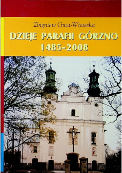 Dzieje Parafii Górzno