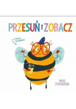 Przesuń i zobacz Małe stworzenia