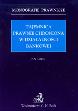 Tajemnica prawnie chroniona w działalności bankowej