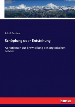 Schöpfung oder Entstehung