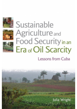 Sustainable Agriculture and Food Security in an Era of Oil Scarcity