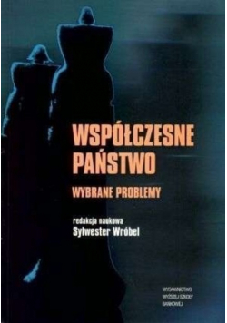 Współczesne Państwo Wybrane problemy