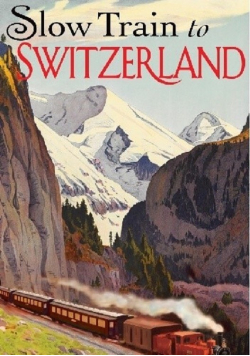 Slow train to Switzerland