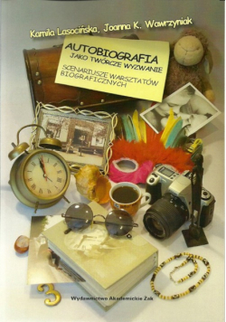 Autobiografia jako twórcze wyzwanie