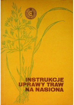 Instrukcje uprawy traw na nasiona