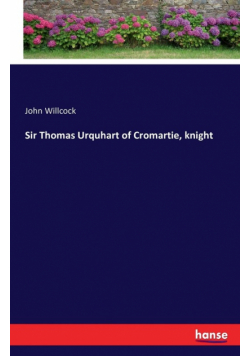 Sir Thomas Urquhart of Cromartie, knight