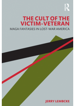 The Cult of the Victim-Veteran