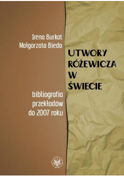 Utwory Różewicza w świecie (bibliografia przekładów do 2007 roku)