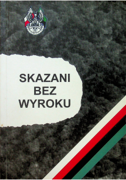 Skazani bez wyroku