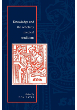 Knowledge and the Scholarly Medical Traditions